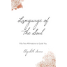 Language of the Soul: Fifty-Two Affirmations to Guide You
