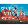 Seven Million Steps: The True Story of Dick Gregory's Run for the Hungry