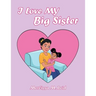 I Love My Big Sister