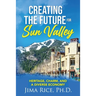 Creating the Future for Sun Valley: Heritage, Charm, and a Diverse Economy