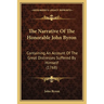 The Narrative Of The Honorable John Byron: Containing An Account Of The Great Distresses Suffered By Himself (1768)