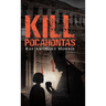 Kill Pocahontas