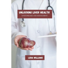 Unlocking liver health: Liver diseases and management