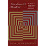 Abraham H. Maslow: His Theory of Human Nature and Its Social Implications