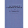 Empowerment in Dispute Mediation: A Critical Analysis of Communication