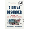 A Great Disorder: National Myth and the Battle for America