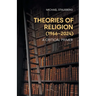 Theories of Religion (1966-2024): A Critical Primer