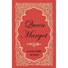 Queen Margot; Or, Marguerite de Valois - With Nine Illustrations
