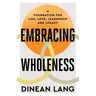 Embracing Wholeness