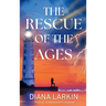 The Rescue of the Ages: A Watchman's Journal