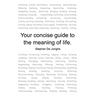 Your concise guide to the meaning of life
