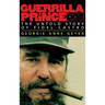 Guerrilla Prince: The Untold Story of Fidel Castro