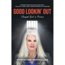 Good Lookin' Out: Chapel Girl in Prison
