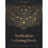 Meditation Coloring Book: 50 beautiful Mandala designs for Stress Relief. Adult Coloring Book: Mandala coloring pages with intricate patterns and beau