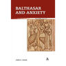 Balthasar and Anxiety