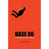 Base 66: A Story of Fear, Fun, and Freefall