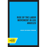 Rise of the Labor Movement in Los Angeles