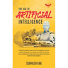 The Age of Artificial Intelligence