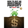 How to Buy an Investment Property The Smart Way: Property Smart