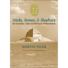 Sticks, Stones, and Shadows: Building the Egyptian Pyramids