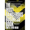 The Most Dangerous Business Book You'll Ever Read