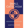 Small Catechism: Memorizing Edition