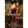 When Empires Fall: A Vasser Legacy Novel
