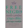 Free Negro in North Carolina, 1790-1860