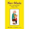 Nan-Made: How a Grandmother Made a Man