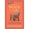 Thoughts From the Bench of Life