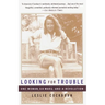 Looking for Trouble: One Woman, Six Wars and a Revolution