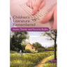 Children's Literature Remembered: Issues, Trends, and Favorite Books