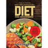 The Ultimate Anti Inflammatory Diet: Anti-Inflammatory Recipes to Heal Your Immune System