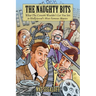 The Naughty Bits: What The Censors Wouldn't Let You See in Hollywood's Most Famous Movies