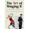The Art of Winging It: What's the Worst That Could Happen?