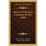 History Of The Paris Commune Of 1871 (1886)