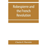 Robespierre and the French revolution
