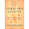 Unknown Quantity: A Real and Imaginary History of Algebra