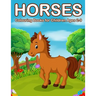 Horses Colouring Books for Children Ages 2-9: Cute Horse and Pony Colouring Books for Girls and Boys