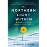 The Northern Light Within: Bloom in Winter Shine in Every Season