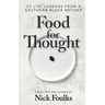 Food for Thought: 20 Life Lessons from a Southern Black Mother