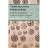Terminologie Horlog鑽e - Francaise et Anglaise - A New Course on Modern Watchmaking
