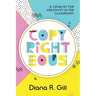 Copyrighteous: A Catalyst for Creativity in the Classroom