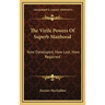 The Virile Powers Of Superb Manhood: How Developed, How Lost, How Regained