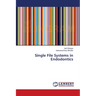 Single File Systems in Endodontics