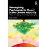 Reimagining Psychoanalytic Theory in the Climate Polycrisis: Thinking with Giorgio Agamben and Indigenous Philosophies