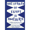 The Spirit of Egypt in America