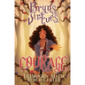 Bryn's Virtues: Courage