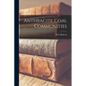 Anthracite Coal Communities
