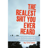 The Realest Shit You Ever Heard: Turning a Troubled Mind Into a Satisfied Mind